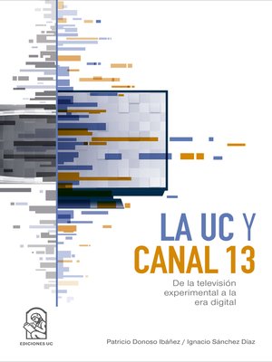 cover image of La UC y Canal 13
